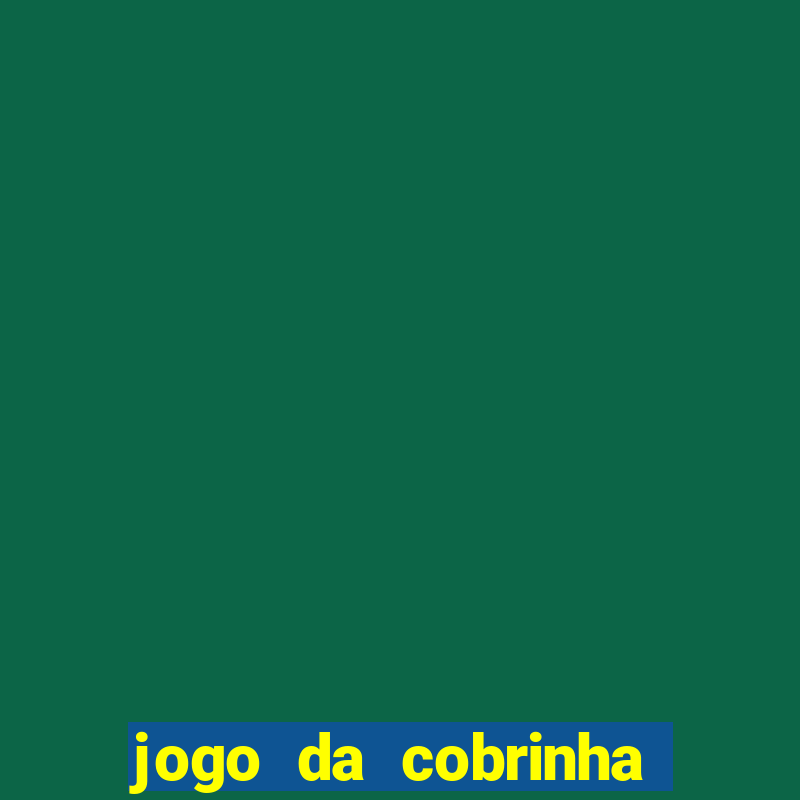 jogo da cobrinha que paga